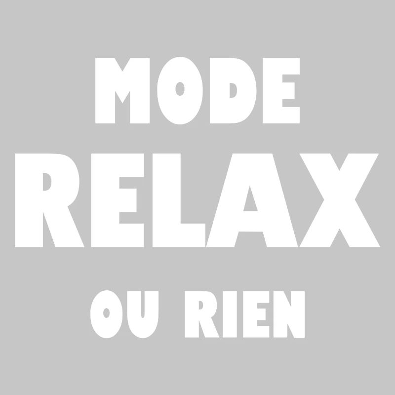 Mode relax ou rien