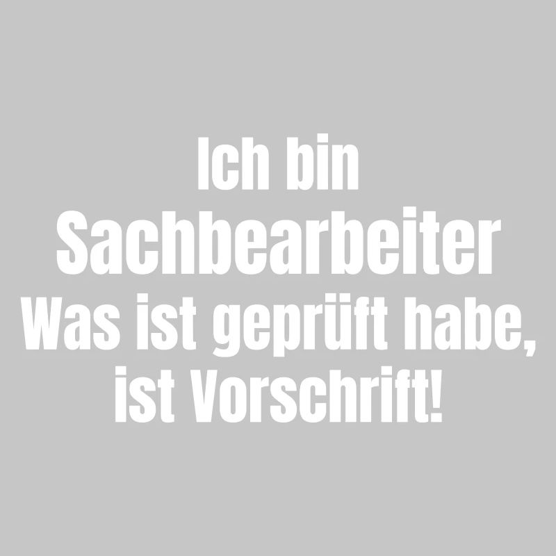 Sachbearbeiter Spruch Vorschrift