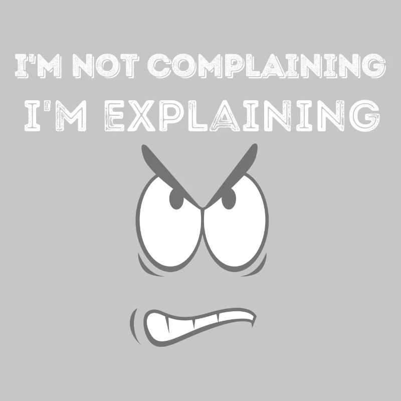 Not Complaining Explaining Graphic Tee