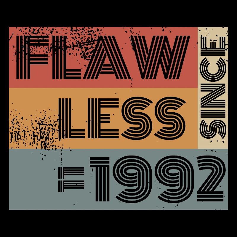 33. Birthday Flawless since 11/1992