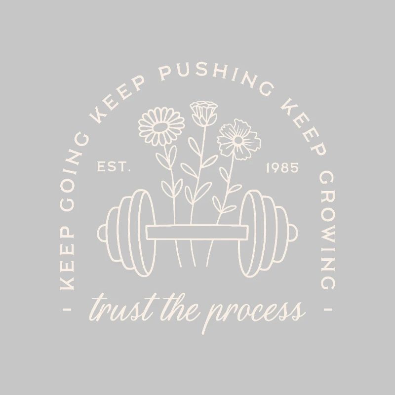 Gym trust the process keep going discipline quotes