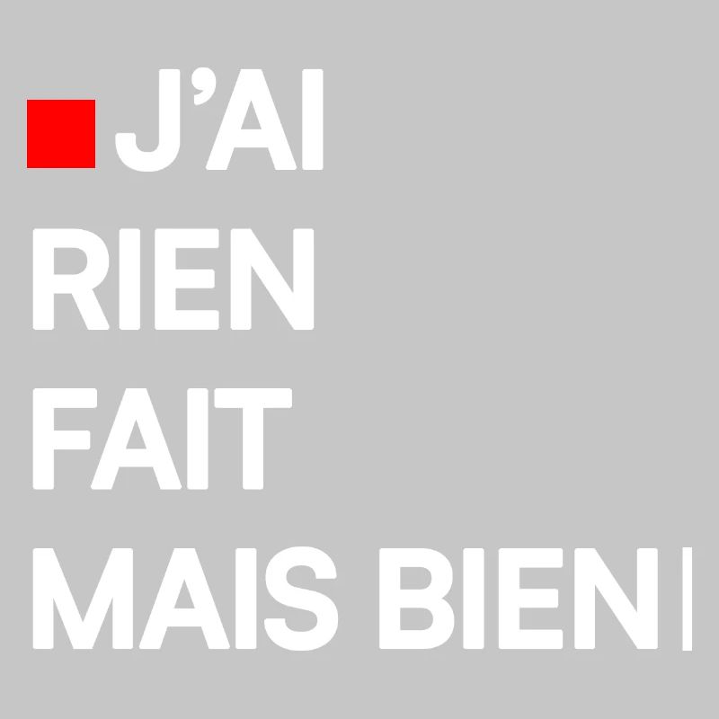 J’AI RIEN FAIT MAIS BIEN | Humour autodérision