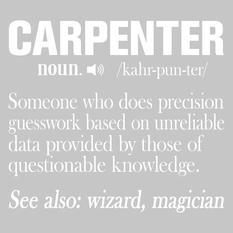 Carpenter Definition Funny Craftsman Saying