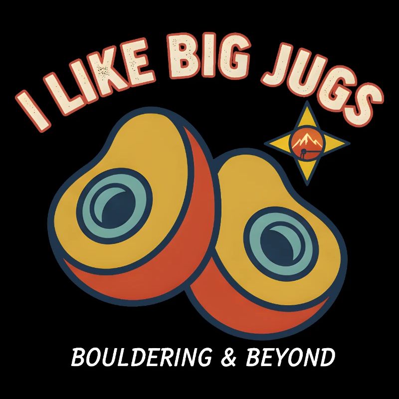 I Like Big Jugs Climbing Bouldering Fun