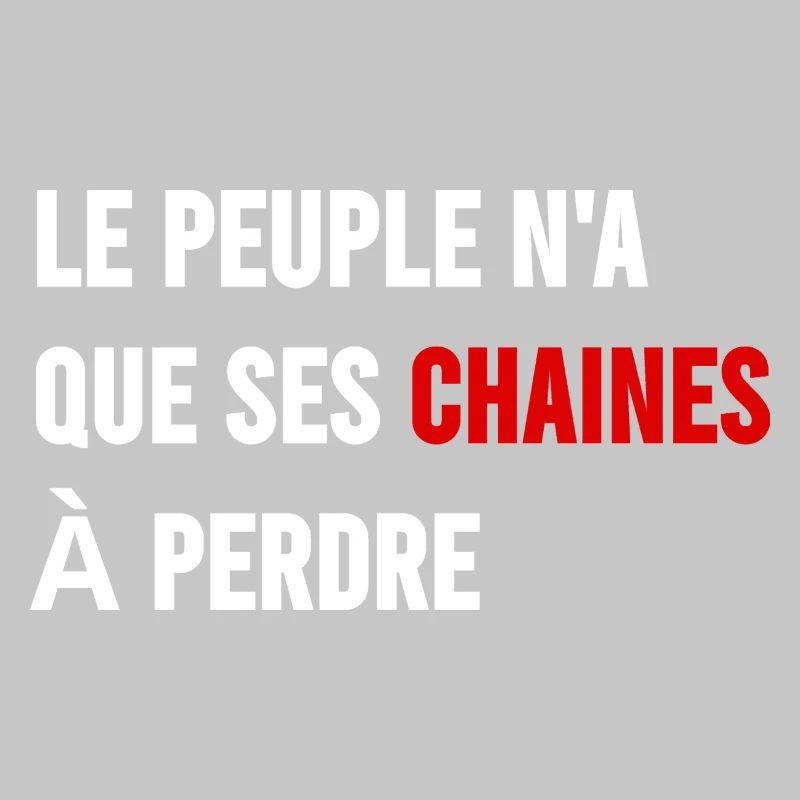 Le peuple n'a que ses chaînes à perdre 