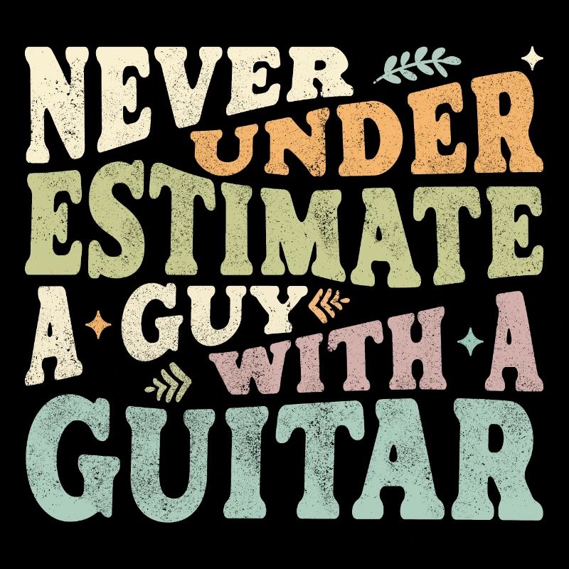 Never underestimate a Guy with a Guitar