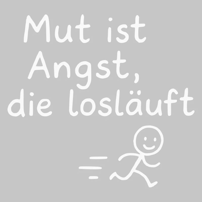 Mut ist Angst Losläufer Motiv