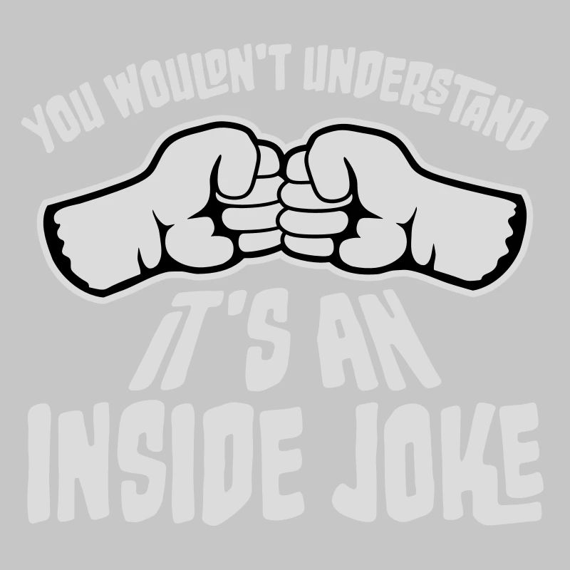 Vous ne comprendriez pas que c’est une blague interne