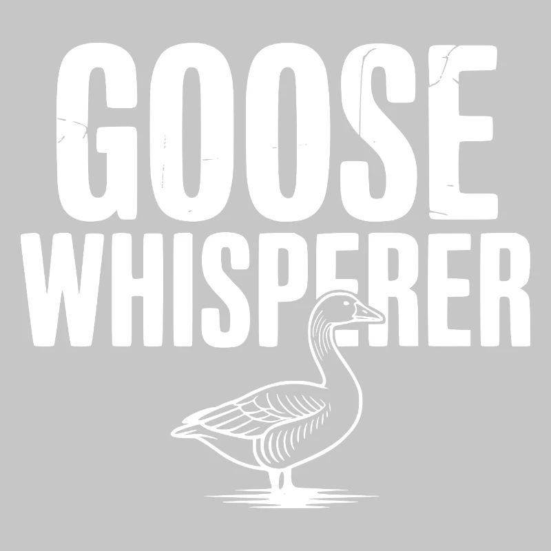 Goose Whisperer