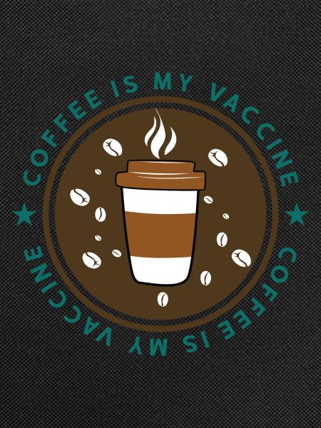 Vaccinated with coffee