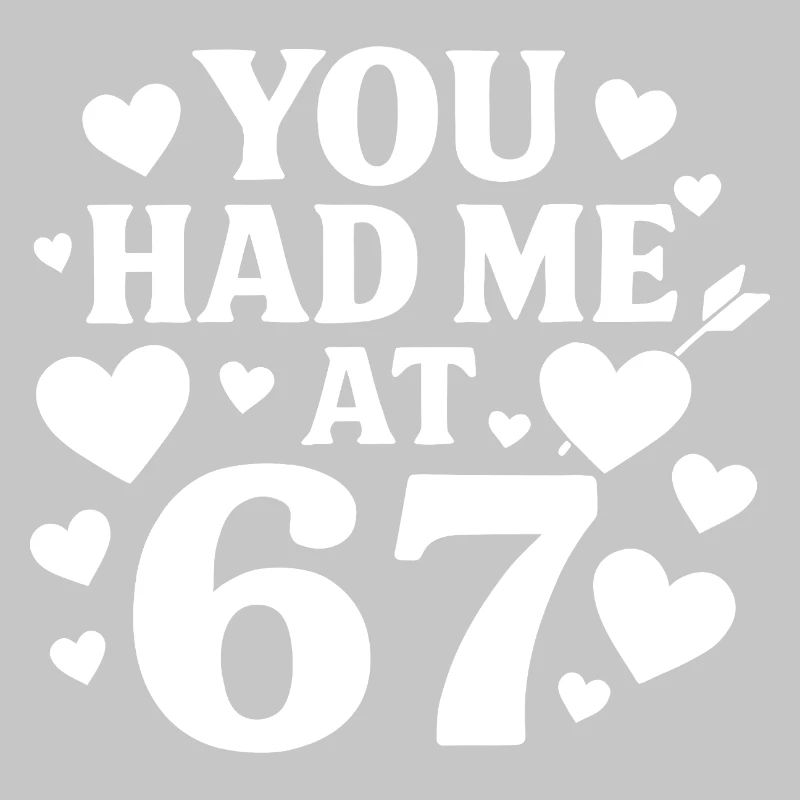 Tu m’as eu à 67 s’amuser, 67 chiffres la Saint-Valentin