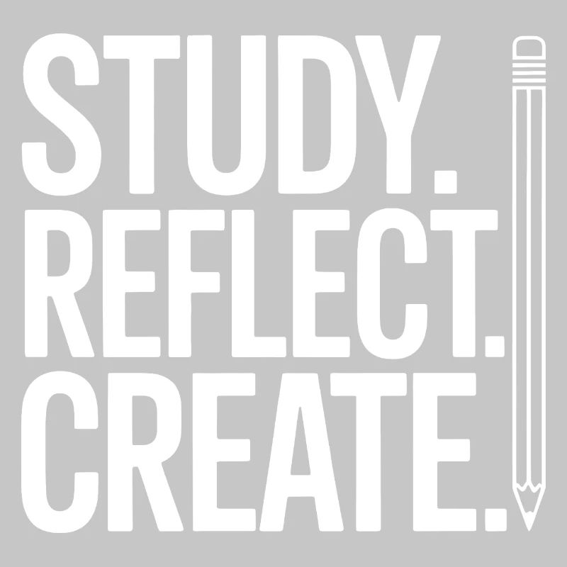 Study Reflect Create Pencil Typography