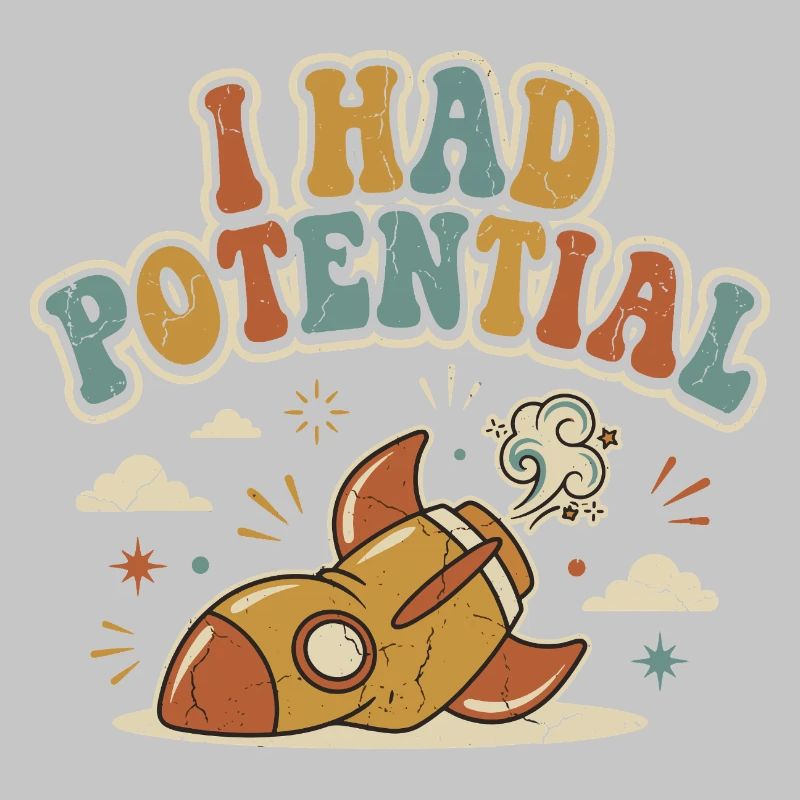 I Had Rocket Potential Retro Humor