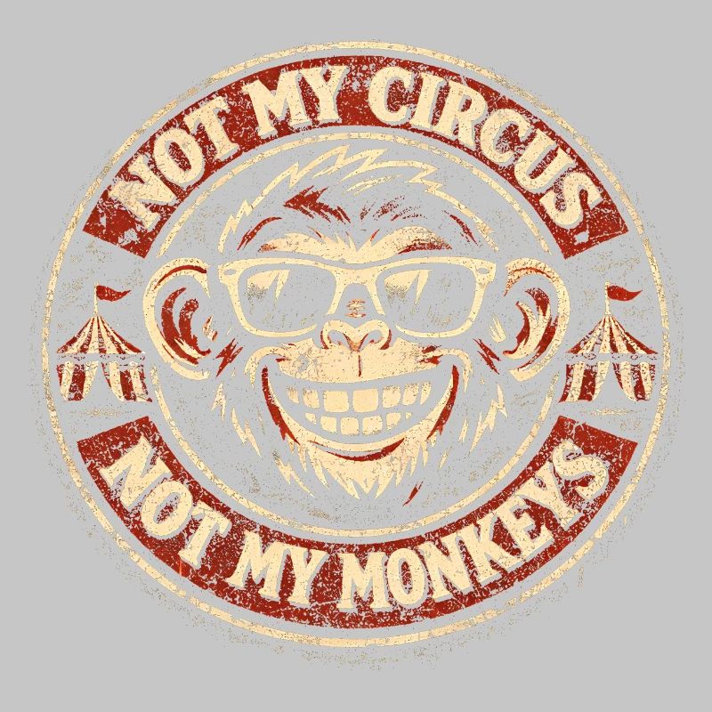 Pas mon cirque, pas mes singes