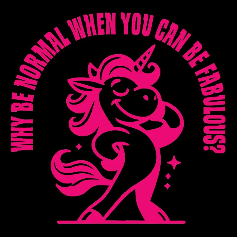 Why Normal when you can be Fabulous