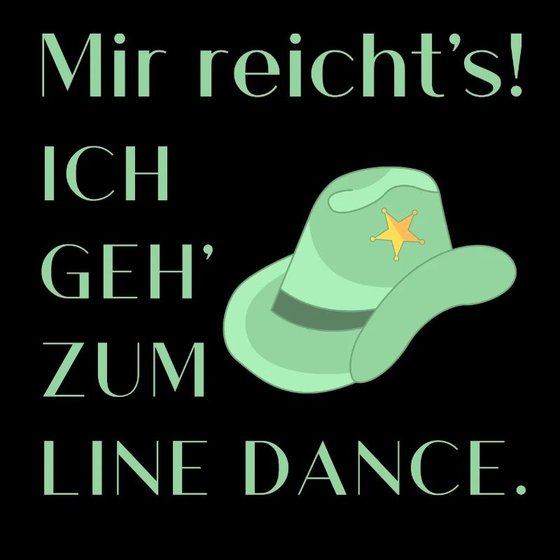 Geschenk: Mir reicht's - Ich geh' zum Line Dance