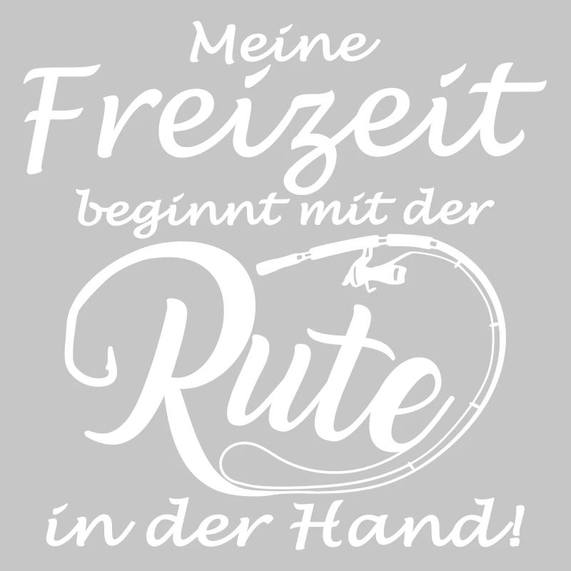 Freizeit beginnt beim Angeln Rute Angler Spruch