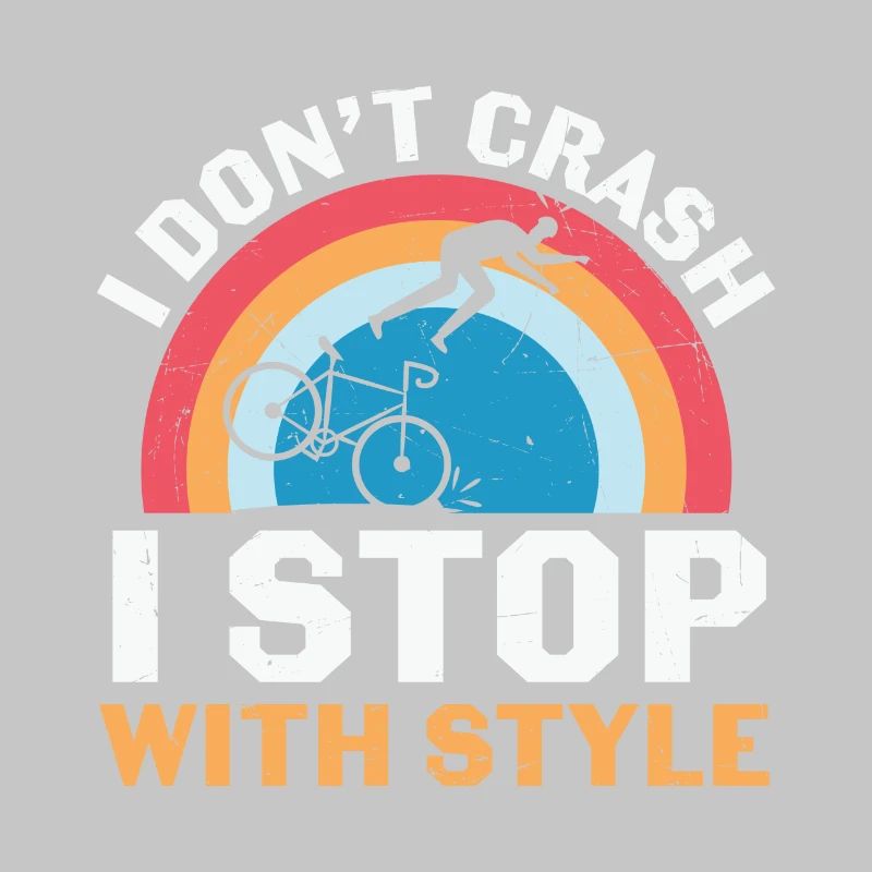 Cycling I Don’t Crash I Stop With Style