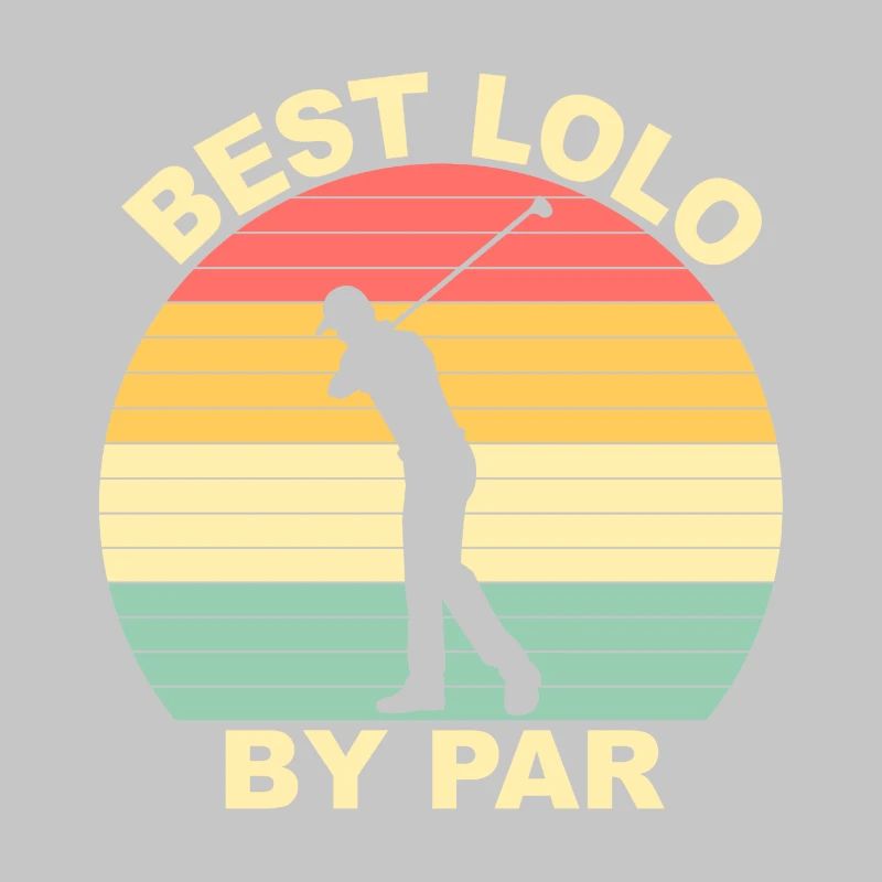 Best Lolo By Par - Golfing