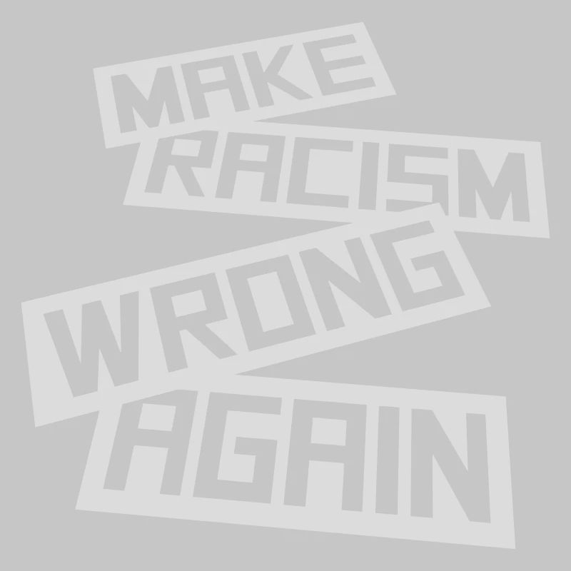 make racism wrong again