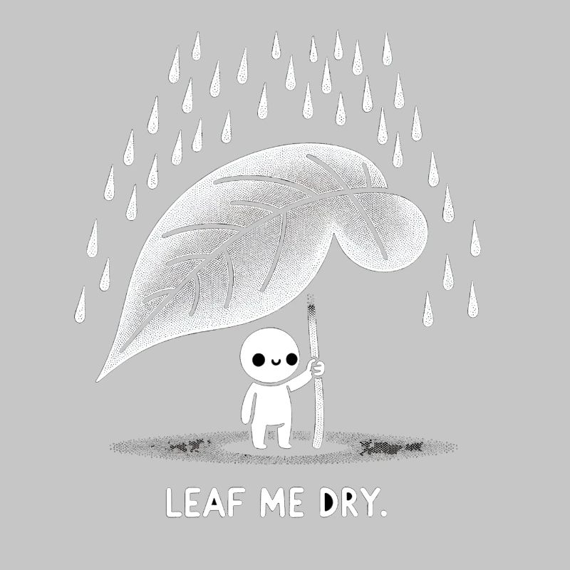 Leaf Me Dry