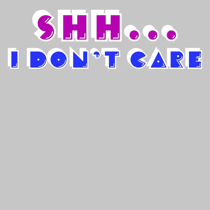 Chill statement doesn't matter I don't care