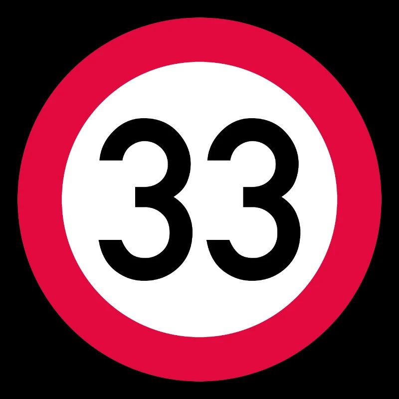 33e anniversaire Attention ! Panneau de signalisation 33 Km/h
