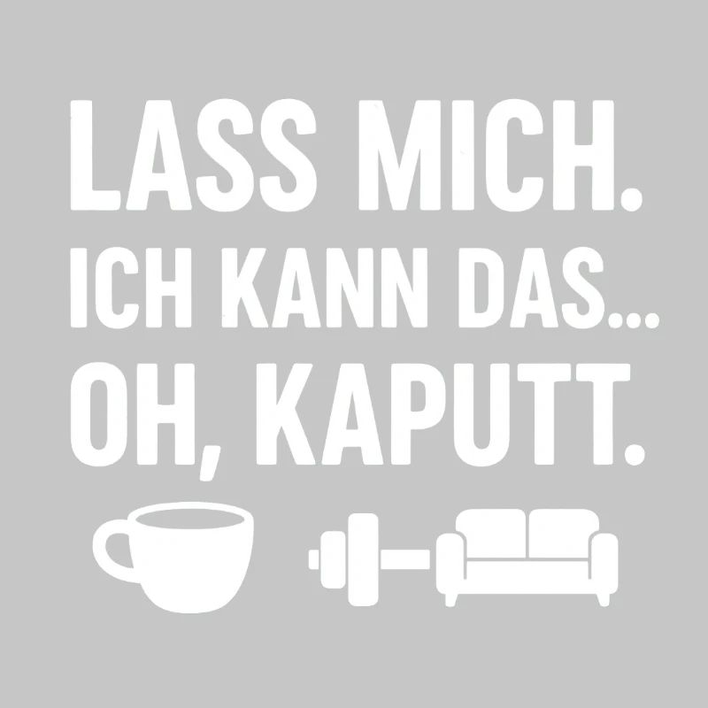 Lass mich ich kann das oh kaputt
