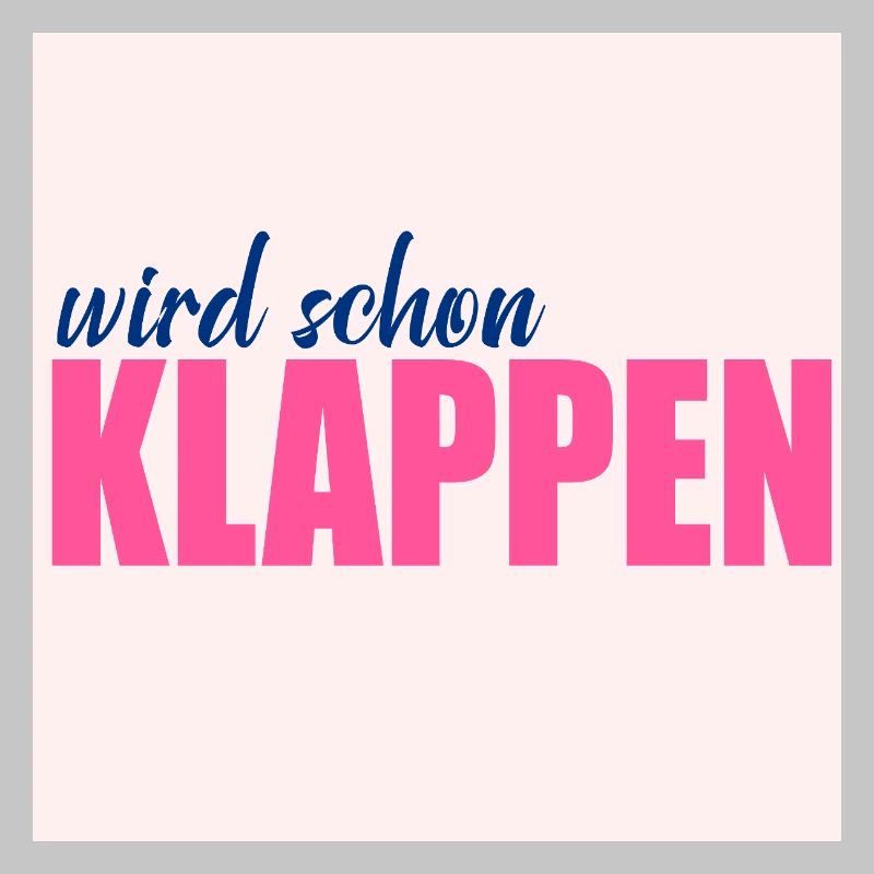 Wird schon klappen Optimismus