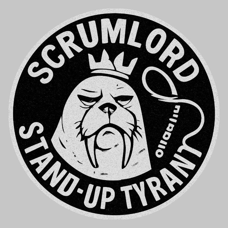Scrum Lord StandUp Tyrant