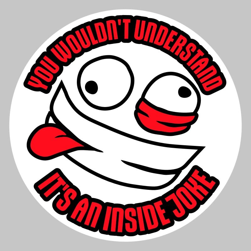 Vous ne comprendriez pas que c’est une blague d’initié