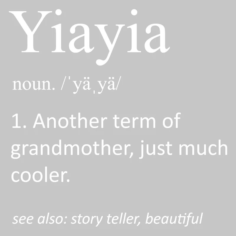 Yiayia Definition Substantiv Griechisch Großmutter Cooler