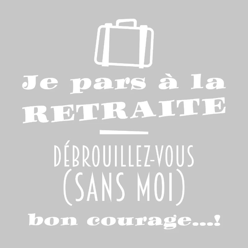 Bientôt la Retraite (texte blanc)