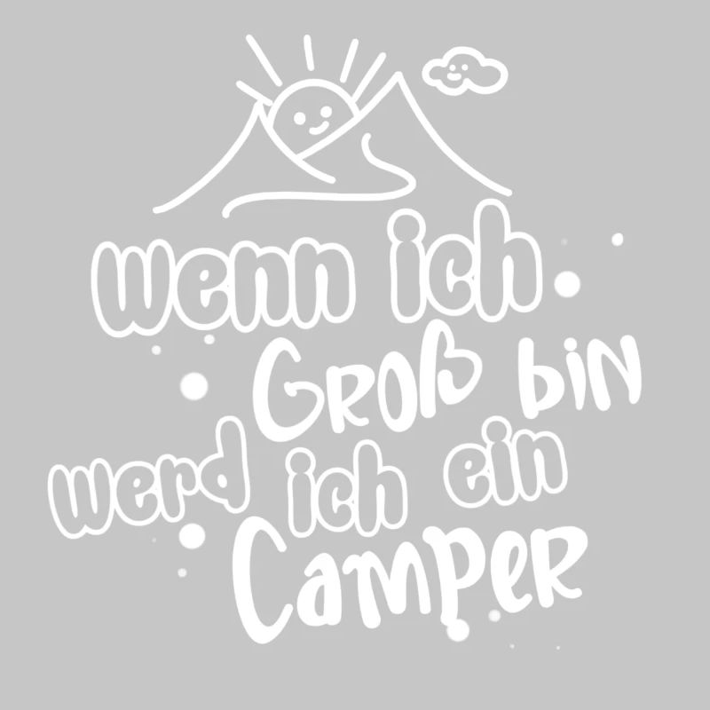 Wenn Ich Groß Bin Werd Ich Camper