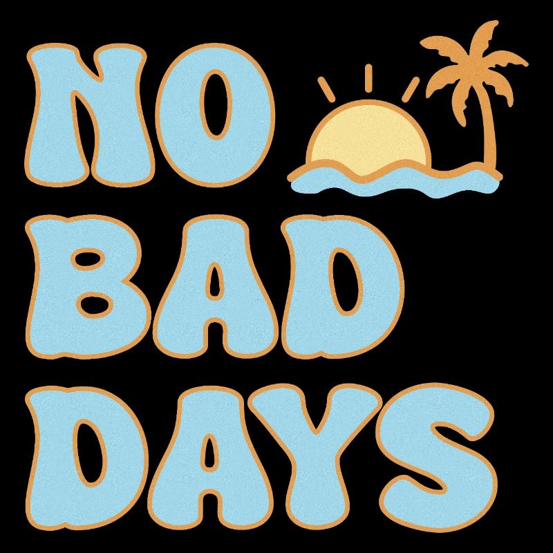 No Bad Days – a summer positive vibe