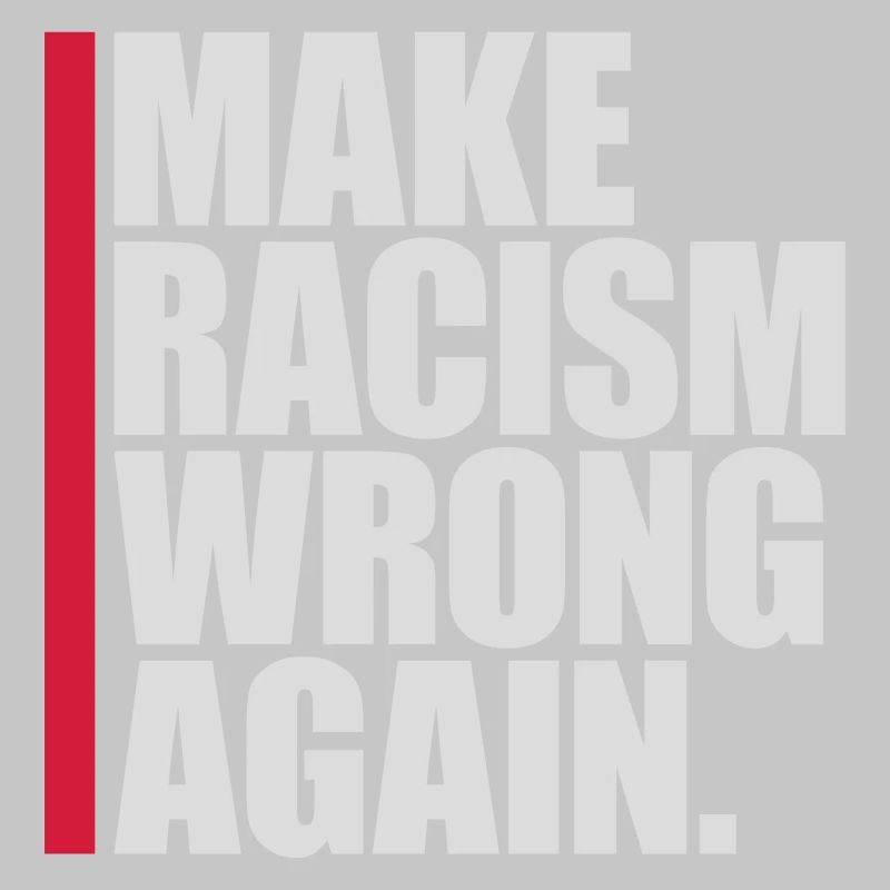 make racism wrong again