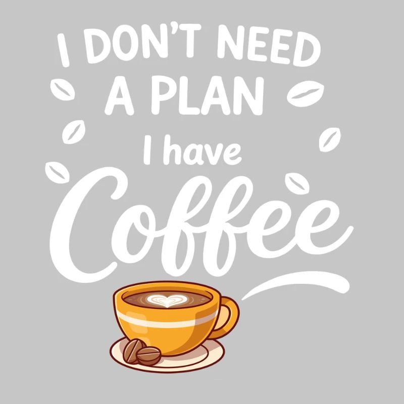 Pas de plan, le café suffit