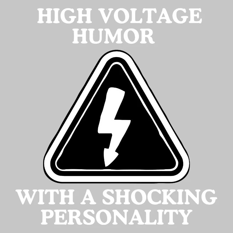 High Voltage Humor Shield