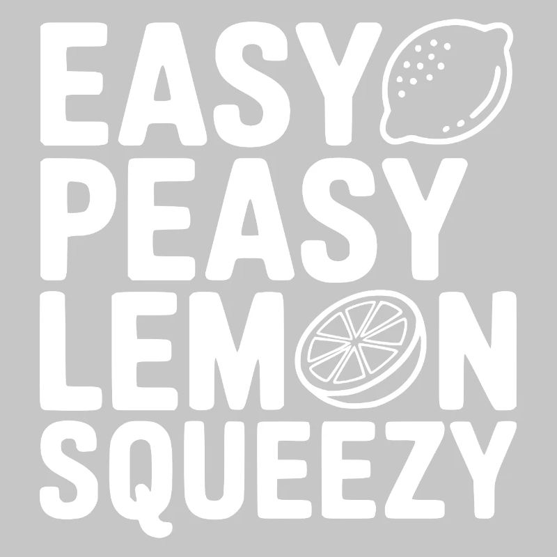 Easy Peasy Lemon Squeezy