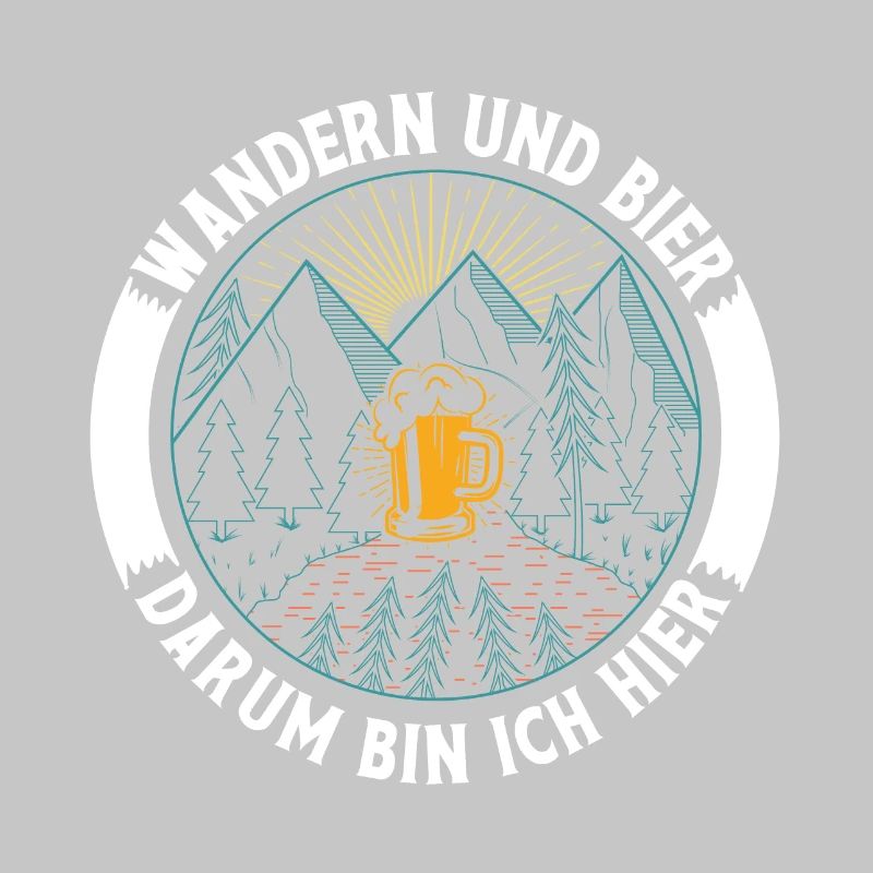 Wandern Und Bier Darum Bin Ich Hier
