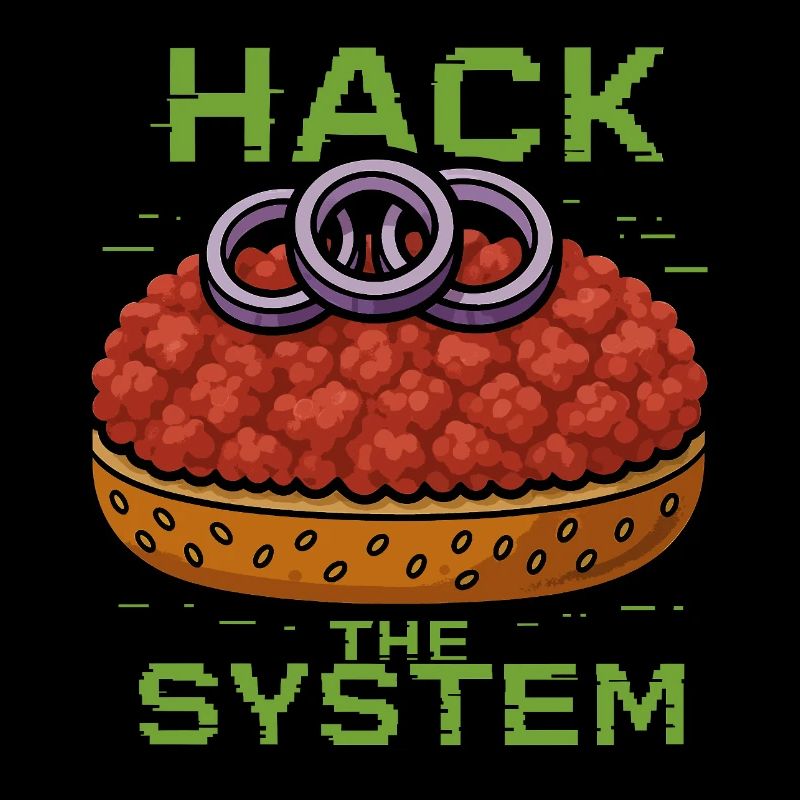 Hack the System – Mettbrötchen Shirt - Gourmett