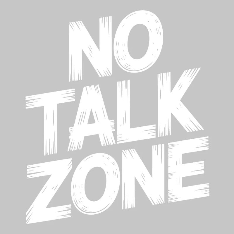 No Talk Zone
