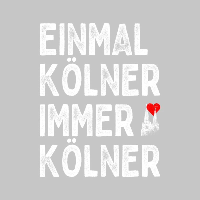 Köln Einmal Kölner Immer Kölner Karneval Kölsch