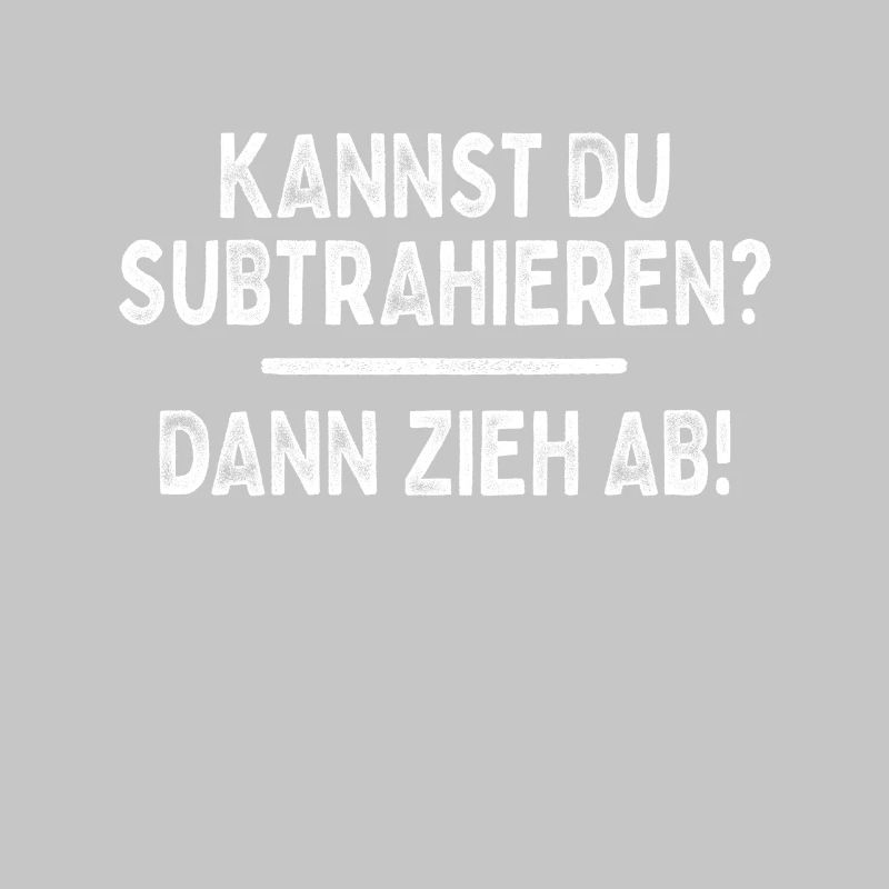 Kannst Du Subtrahieren Dann Zieh Ab Mathelehrer