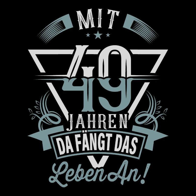 49. Geburtstag Da Fängt Das Leben An