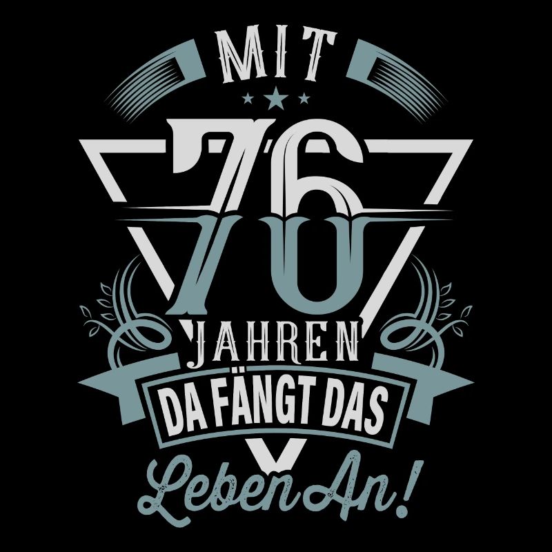 76. Geburtstag Da Fängt Das Leben An