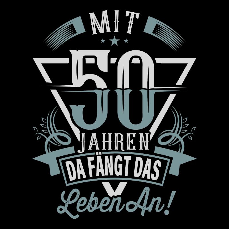 50. Geburtstag Da Fängt Das Leben An