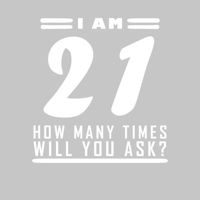 Ich bin 21 – 21. Geburtstag Geschenk