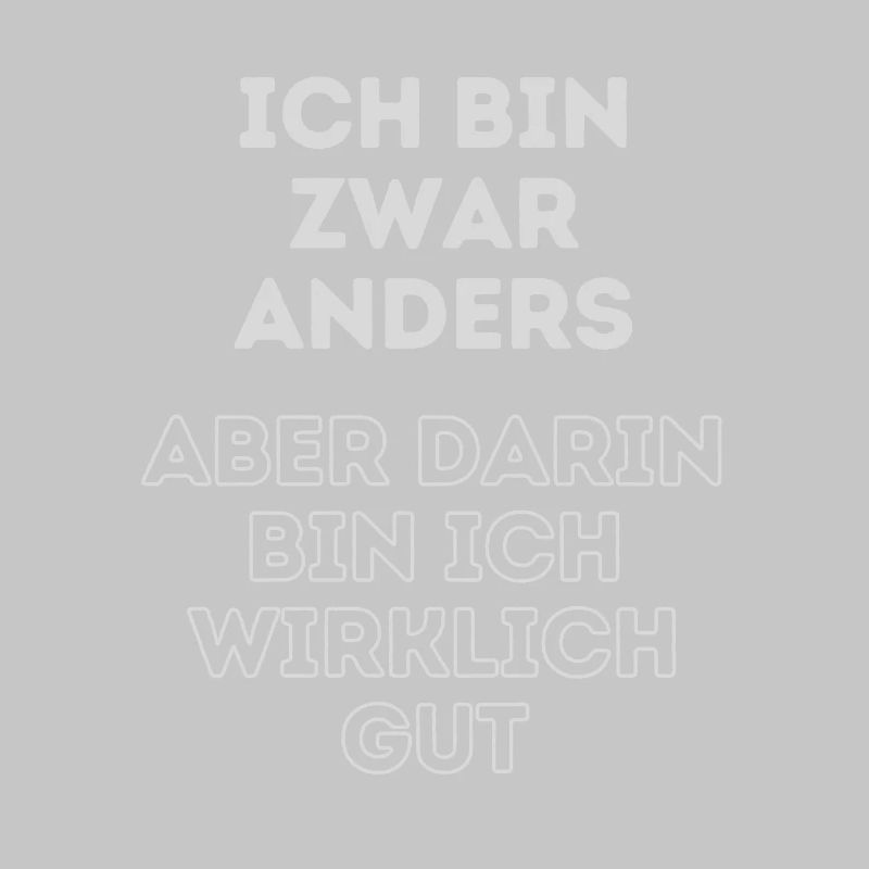 Humorvoller Spruch: Ich bin anders