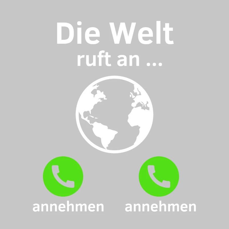 Die Welt ruft an - annehmen oder annehmen?